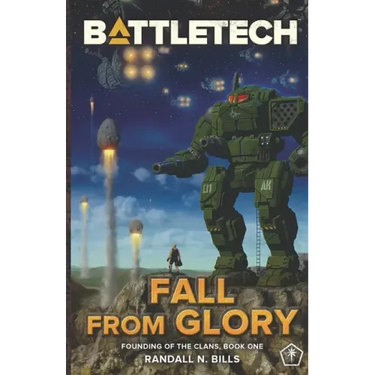 Battletech: Fall From Glory (Founding of the Clans, Book One)