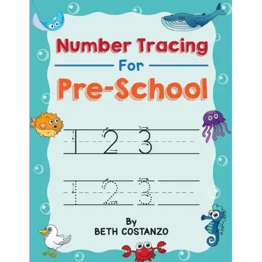 Number Tracing book for Preschoolers: Preschool Numbers Tracing Math Practice Workbook: Math Activity Book for Pre K, Kindergarten and Kids Ages 3-5 (