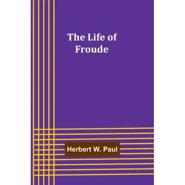 The Life of Froude