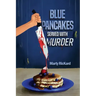 Blue Pancakes Served With Murder