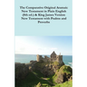 The Comparative 1st Century Aramaic Bible in Plain English (8th ed.) & King James Version New Testament with Psalms and Proverbs