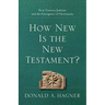 How New Is the New Testament?: First-Century Judaism and the Emergence of Christianity