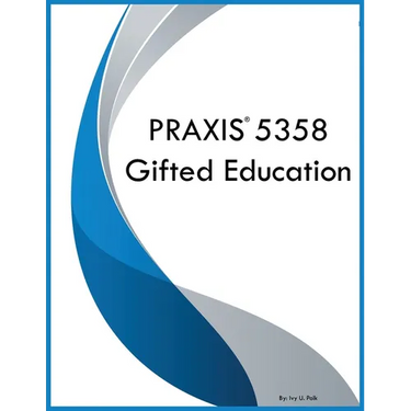 PRAXIS 5358 Gifted Education
