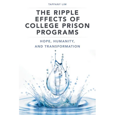 The Ripple Effects of College Prison Programs: Hope, Humanity, and Transformation