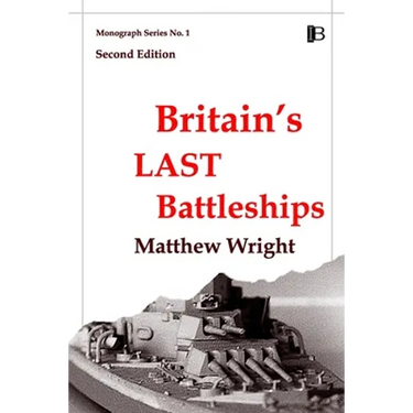 Britain's Last Battleships