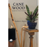 Cane Wood: Based on True Stories