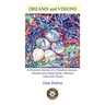 Dreams and Visions: Personal Journal of Dreams and Visions from a Lifetime Walk with Christ.