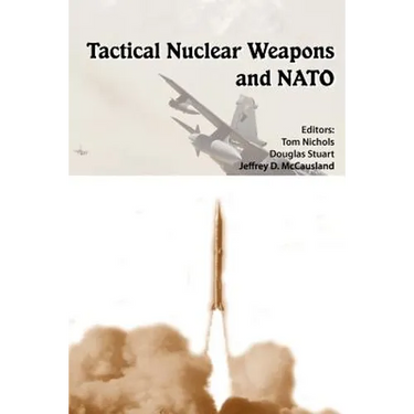 Tactical Nuclear Weapons and NATO