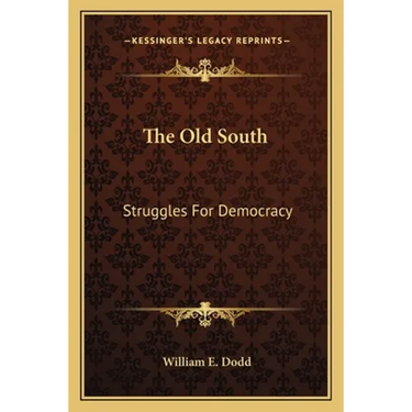 The Old South: Struggles For Democracy