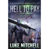 Hell to Pay: A Post-Apocalyptic Alien Invasion Adventure