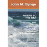 Riders to the Sea and The Aran Islands (Selected Passages): Notes and Introduction by Robert Walsh