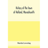 History of the town of Holland, Massachusetts