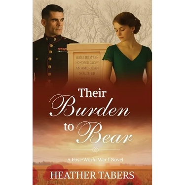 Their Burden to Bear: A Post-WWI Novel