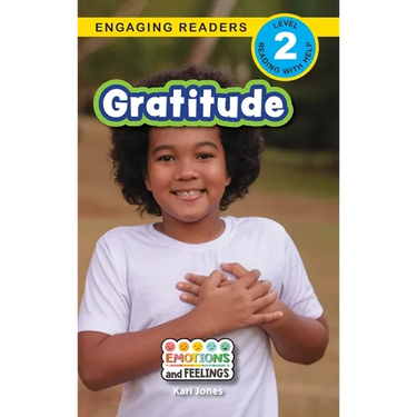 Gratitude: Emotions and Feelings (Engaging Readers, Level 2)