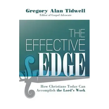 The Effective Edge: How Christians Today Can Accomplish the Lord's Work