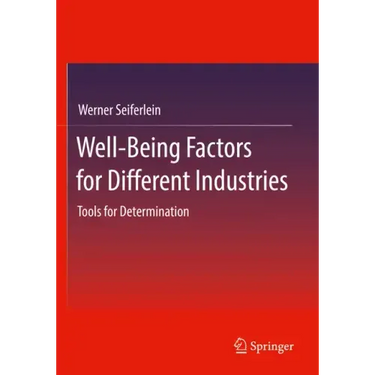 Well-Being Factors for Different Industries: Tools for Determination