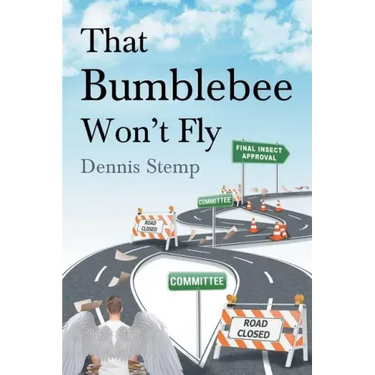 That Bumblebee Won't Fly