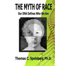 The Myth of Race: Our DNA Defines Who We Are