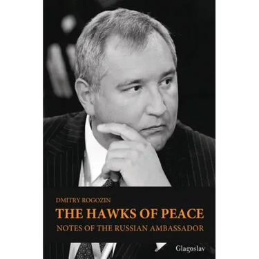 The Hawks of Peace: Notes of the Russian Ambassador