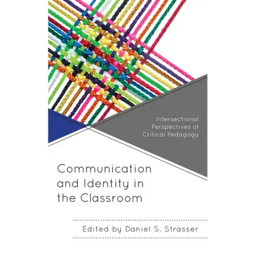 Communication and Identity in the Classroom: Intersectional Perspectives of Critical Pedagogy