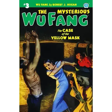 The Mysterious Wu Fang #3: The Case of the Yellow Mask