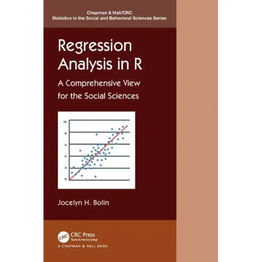 Regression Analysis in R: A Comprehensive View for the Social Sciences