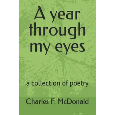 A year through my eyes: a collection of poetry