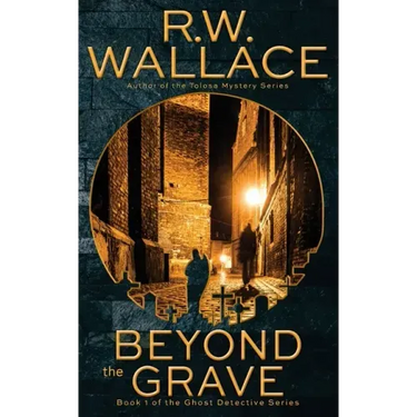 Beyond the Grave: A Ghost Detective Novel