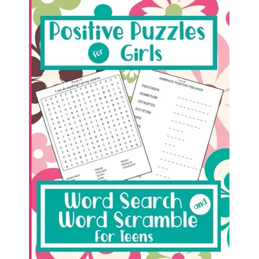Positive Puzzles For Girls - Word Search And Word Scramble For Teens: Positive Words & Mindset Activity Book For Teenage Girls / Young Adults