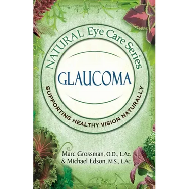 Natural Eye Care Series: Glaucoma