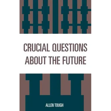 Crucial Questions About the Future