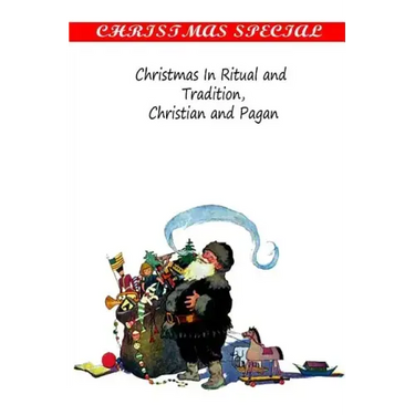 Christmas In Ritual and Tradition, Christian and Pagan