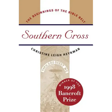 Southern Cross: The Beginnings of the Bible Belt