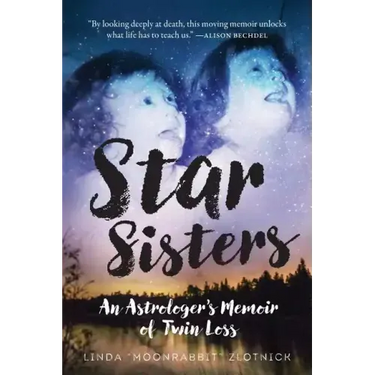 Star Sisters: An Astrologer's Memoir of Twin Loss