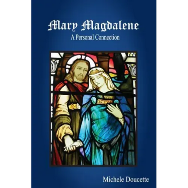 Mary Magdalene: A Personal Connection