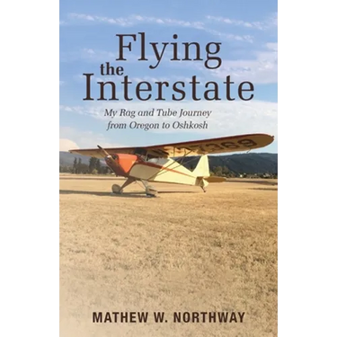 Flying the Interstate: My Rag and Tube Journey from Oregon to Oshkosh