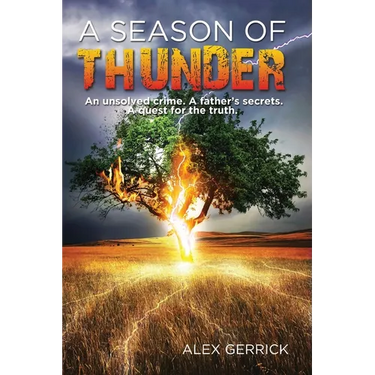 A Season of Thunder: An unsolved crime, a father's secrets, a quest for the truth