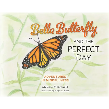 Bella Butterfly and the Perfect Day