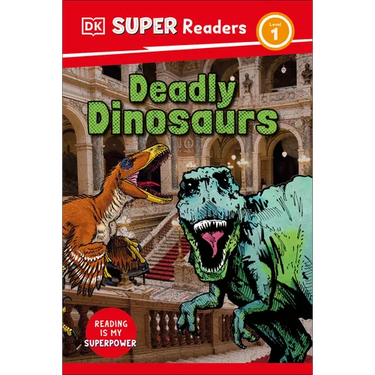 DK Super Readers Level 1 Deadly Dinosaurs
