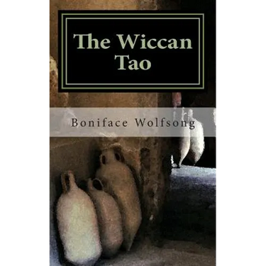 The Wiccan Tao: A reinterpretation of the Tao Te Ching
