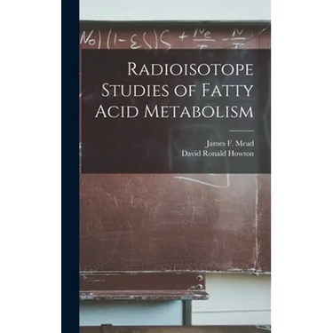 Radioisotope Studies of Fatty Acid Metabolism