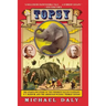 Topsy: The Startling Story of the Crooked-Tailed Elephant, P.T. Barnum, and the American Wizard, Thomas Edison