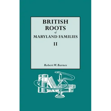 British Roots of Maryland Families II