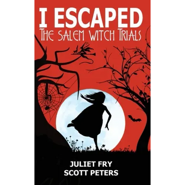 I Escaped The Salem Witch Trials: Salem, Massachusetts, 1692