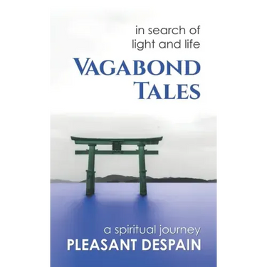 Vagabond Tales, In Search of Light and Life