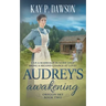 Audrey's Awakening: A Historical Christian Romance