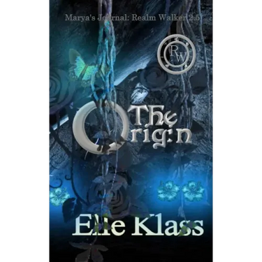 The Origin: Marya's Journal: Realm Walker 2.5