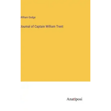 Journal of Captain William Trent