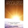 Apocalipsis: El returno de Cristo en poder y gloria
