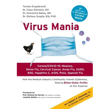 Virus Mania: Corona/COVID-19, Measles, Swine Flu, Cervical Cancer, Avian Flu, SARS, BSE, Hepatitis C, AIDS, Polio, Spanish Flu. How